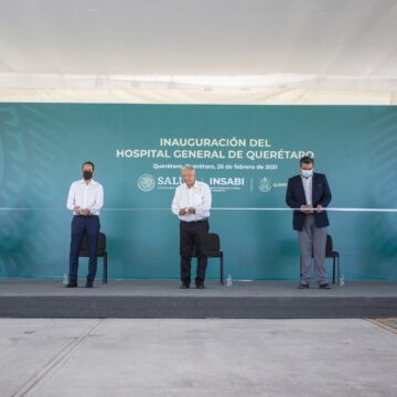  Inaugura AMLO Nuevo Hospital General de Querétaro