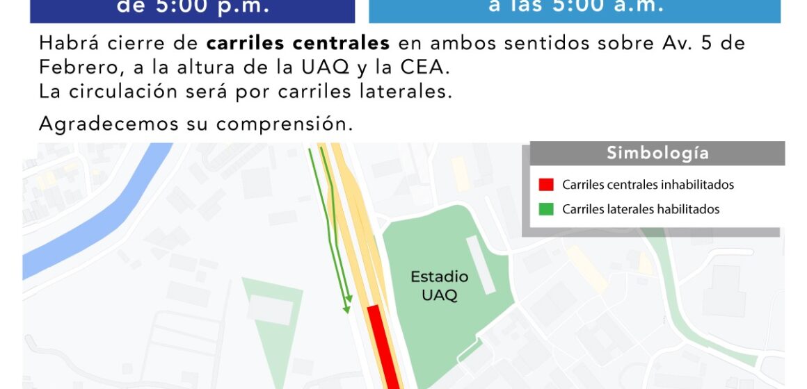 Anuncian cierre de carriles centrales en ambos sentidos en 5 de febrero a la altura de la UAQ y la CEA